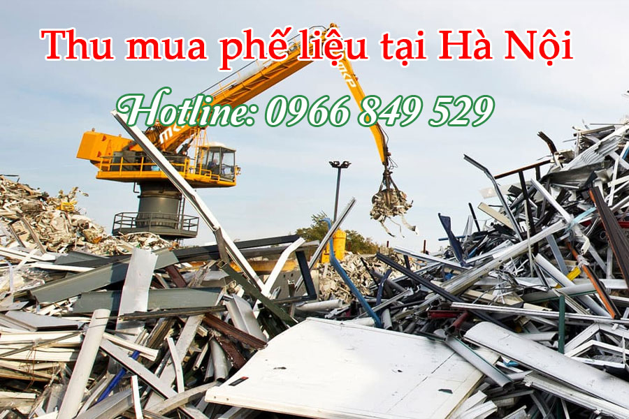 Thu mua phế liệu giá cao tại Hà Nội